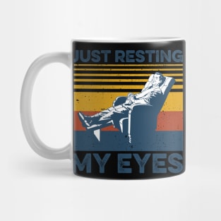 Just Resting My Eyes Recliner retired Gift For Men Women Mug